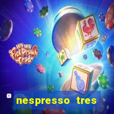 nespresso tres luzes piscando